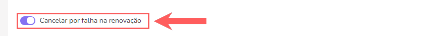 cancelar-por-falha-renovacao-assinaturas.png