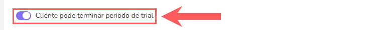 cliente-pode-terminar-periodo-trial-assinaturas.png